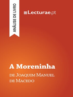 cover image of A Moreninha — Joaquim Manuel de Macedo (análise de livro)